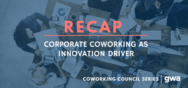 Corporate Coworking as Innovation Driver