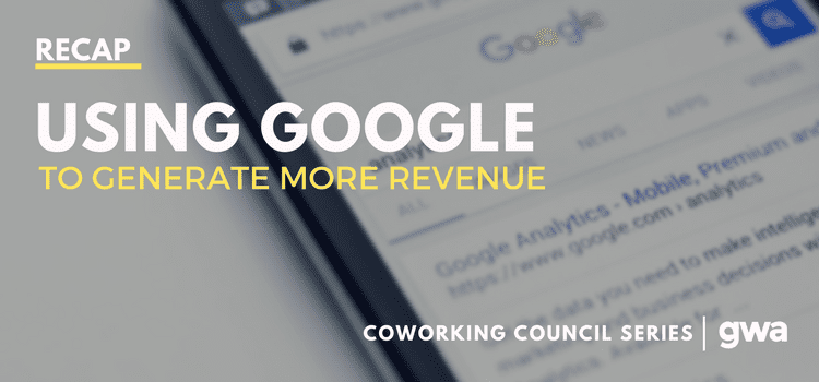 RECAP: Using Google to Generate More Revenue