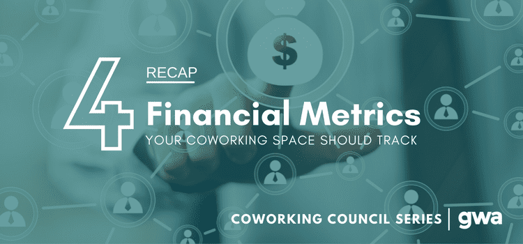 4 Financial Metrics your Coworking Space Should Track